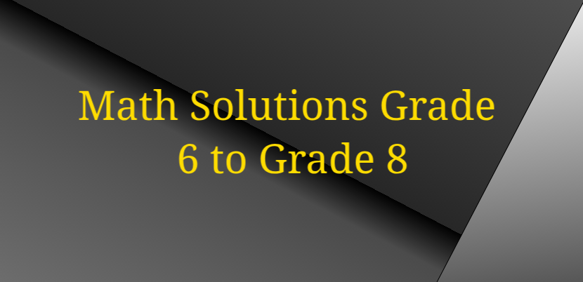 Math Solution Grade 6 to Grade 8